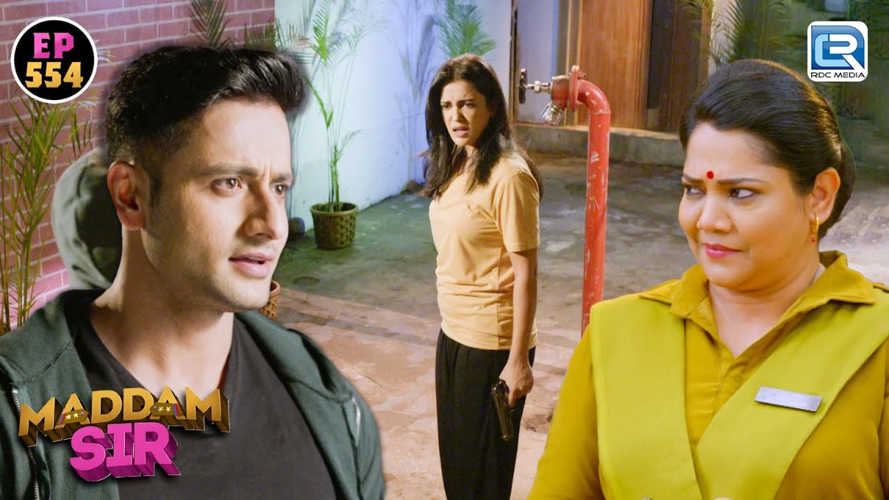 अधि रात को क्यू मिलने बुलाया है Haseena ने Amar विद्रोही को | Best of Maddam Sir | Full Episode 554