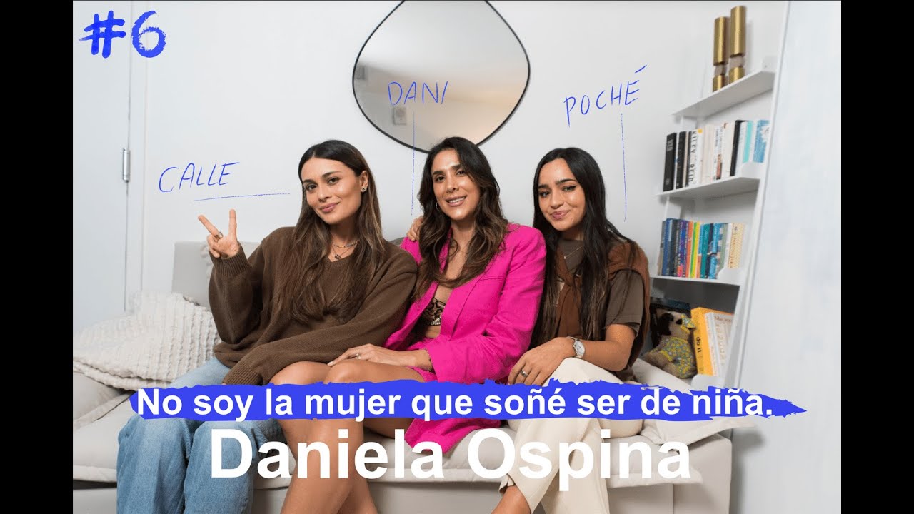 ❌ VIDA PÚBLICA y PRIVADA  ❌ Dani Ospina se Abre Sobre Su Pasado | @Calle y Poché EP 16