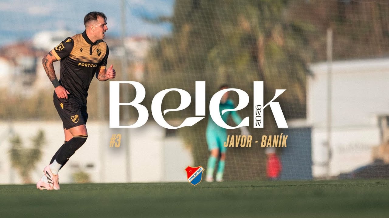 #BELEK2026 | #3  FK JAVOR - BANÍK (0:2)
