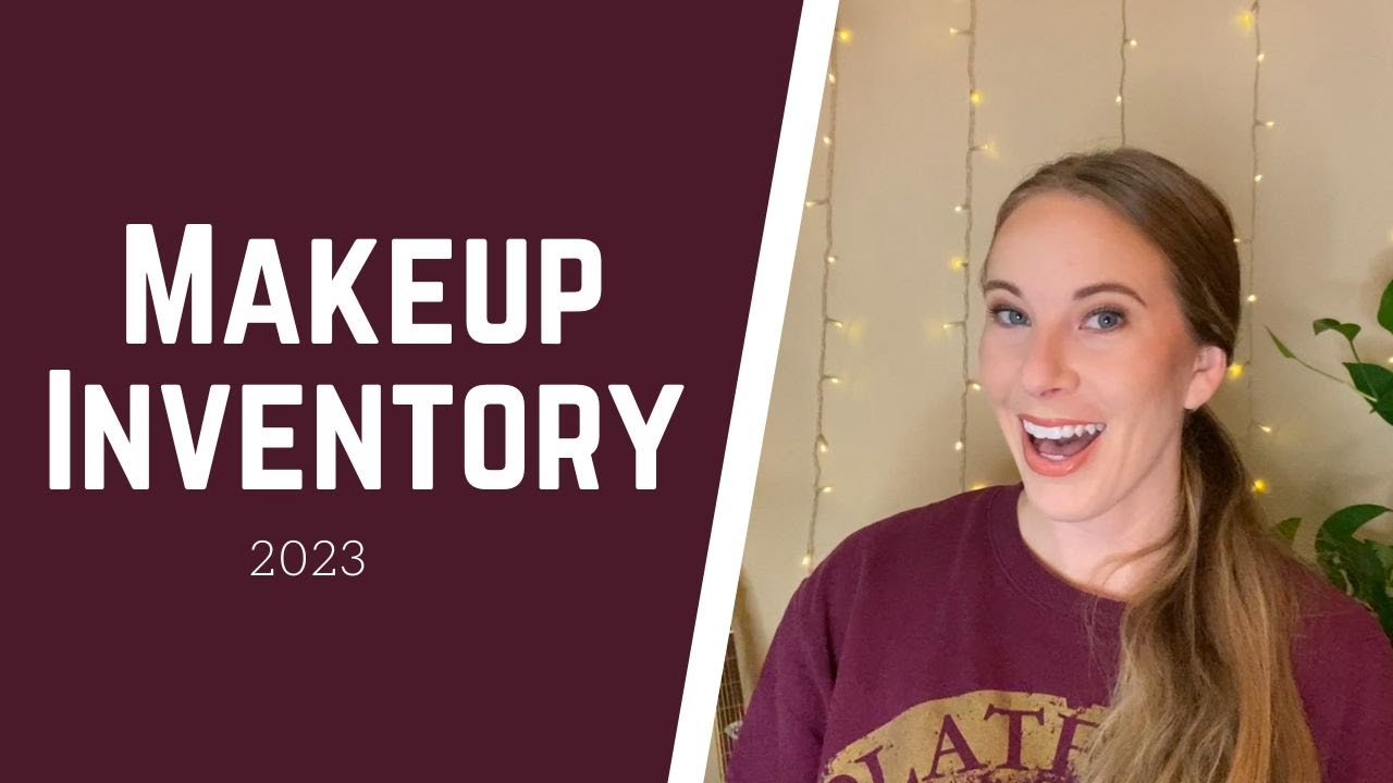 Makeup Inventory 2023 - Just the numbers