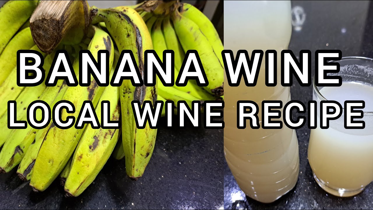How To Make Banana Wine Recipe | Wine Recipe | Nigeria Local Wine Recipe