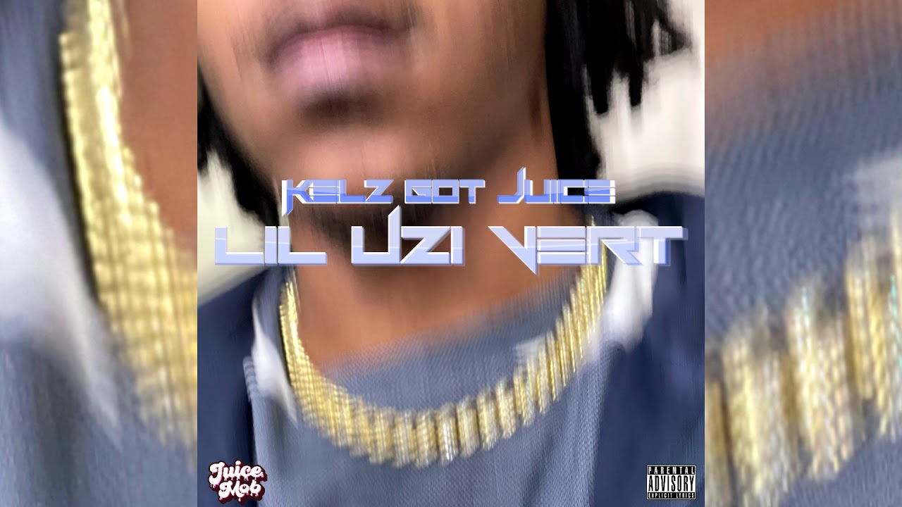 Kelz Got Juice - Lil Uzi Vert (Official Audio)