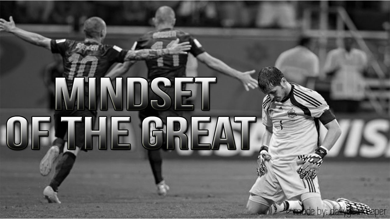 MINDSET OF THE GREAT - Goalkeeper Motivation