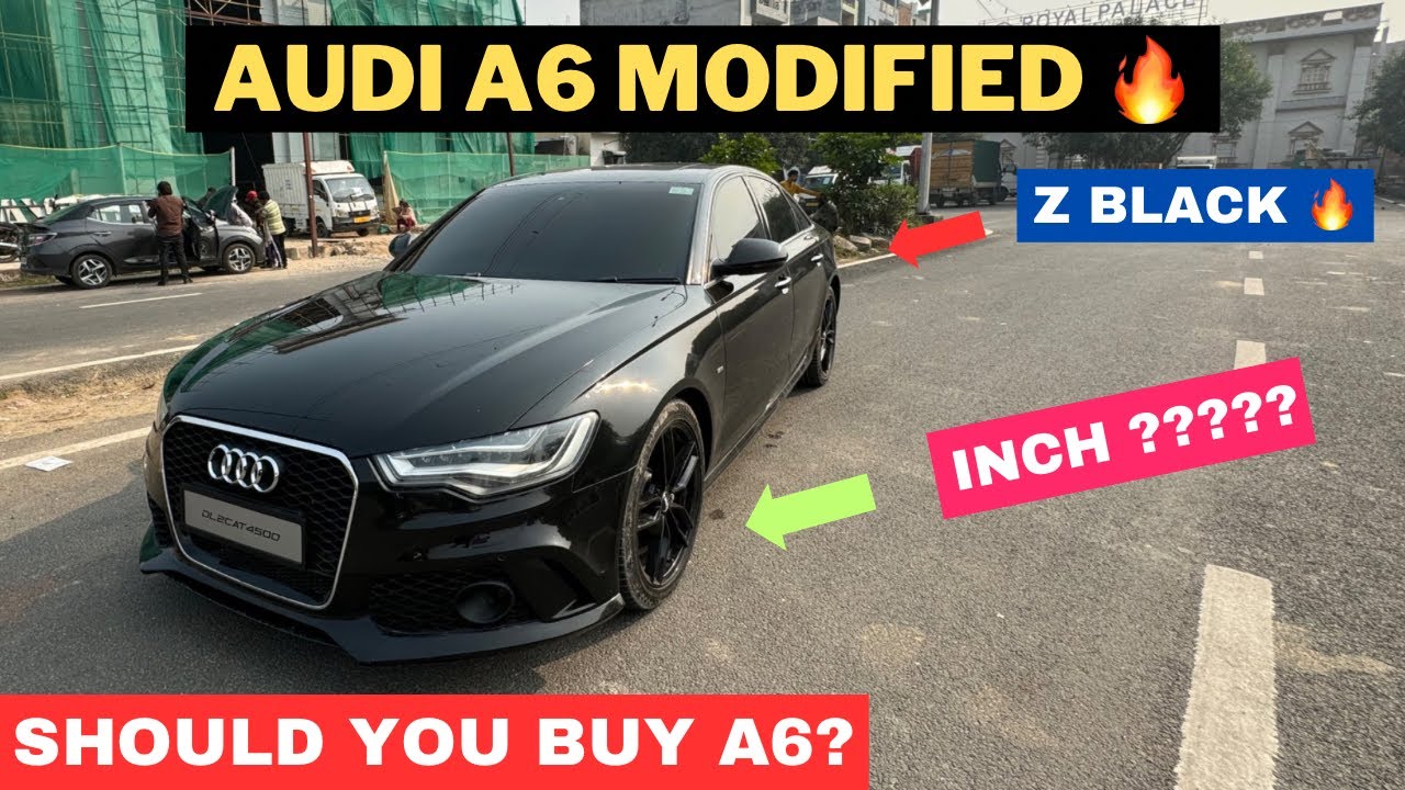 ये देखलो MODIFIED ZBLACK AUDI A6 🚨‼️|| RS BODY KIT 🔥👌🏻
