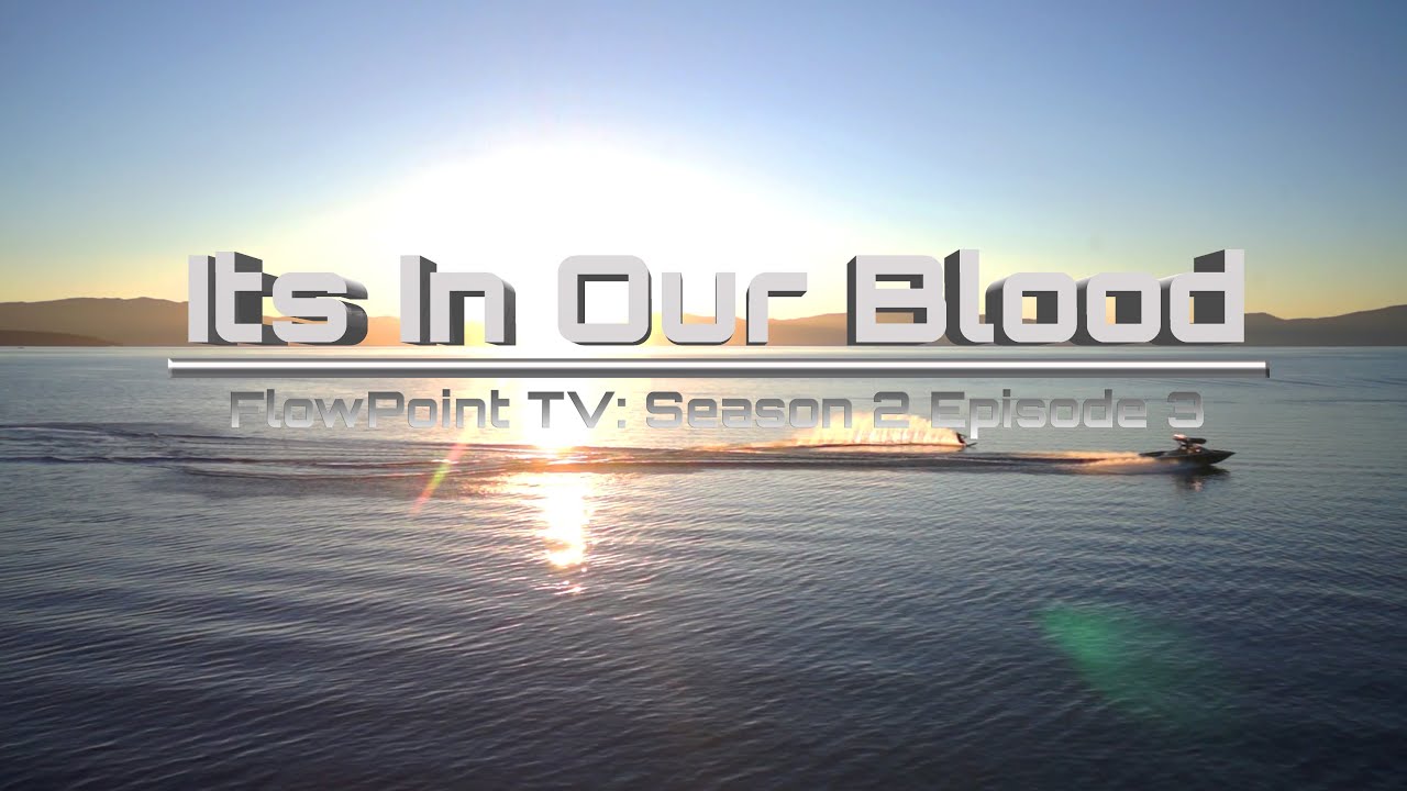 Its In Our Blood - FlowPoint TV S2 E3