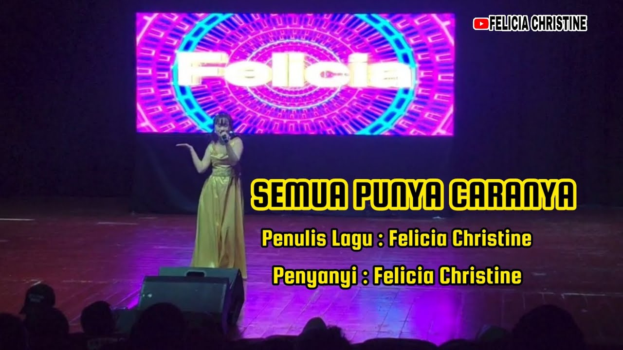 SEMUA PUNYA CARANYA - FELICIA CHRISTINE [Live Concert]