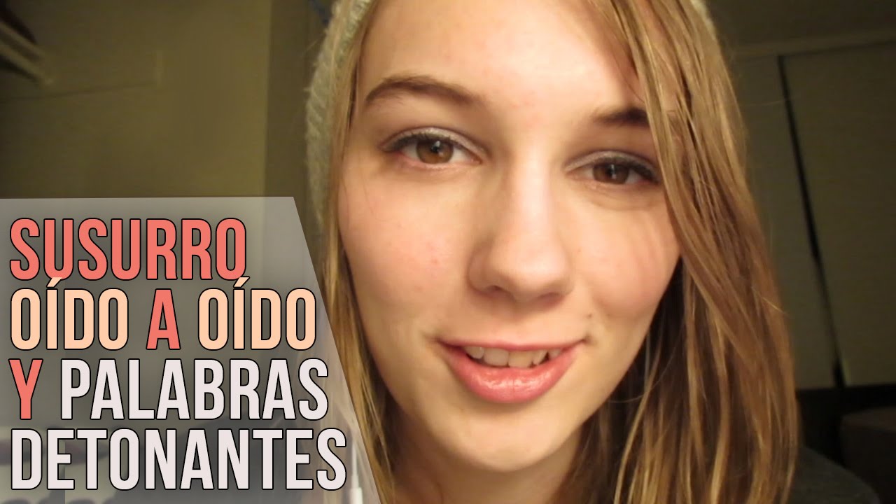 [ASMR EN ESPAÑOL] Susurro oído a oído y palabras detonantes