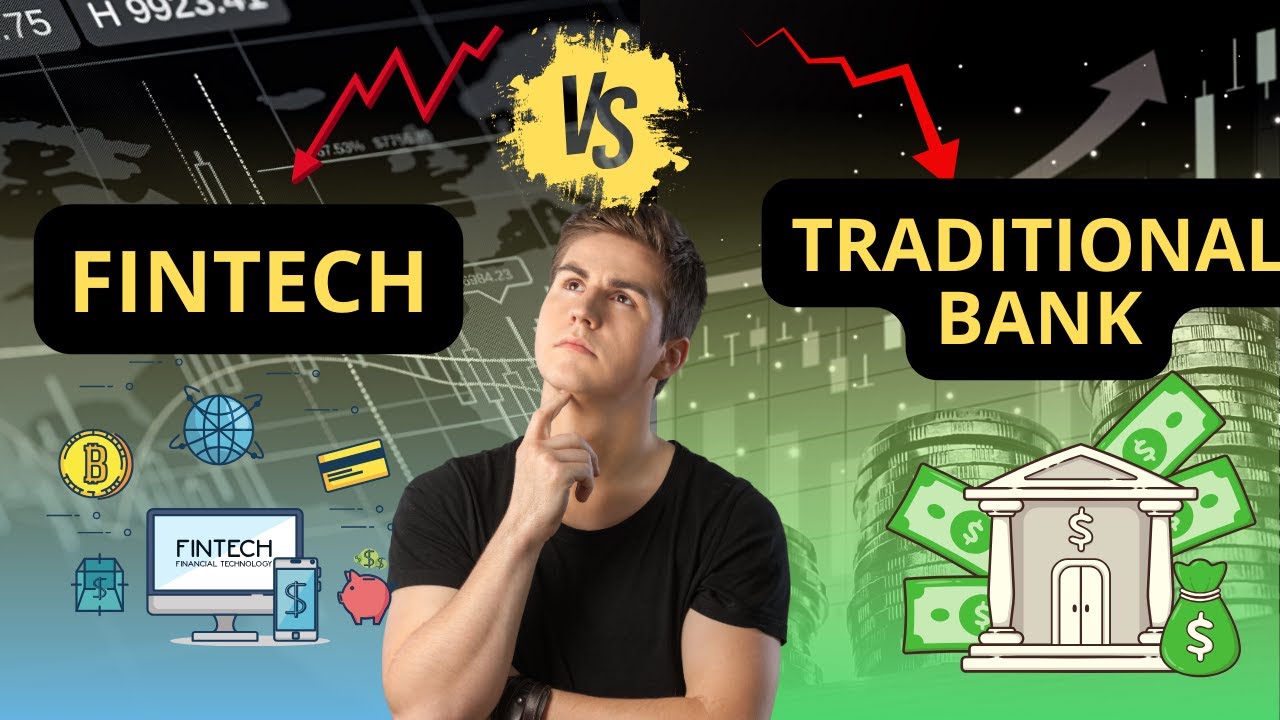 Fintech vs traditional banking II Which is better for you?