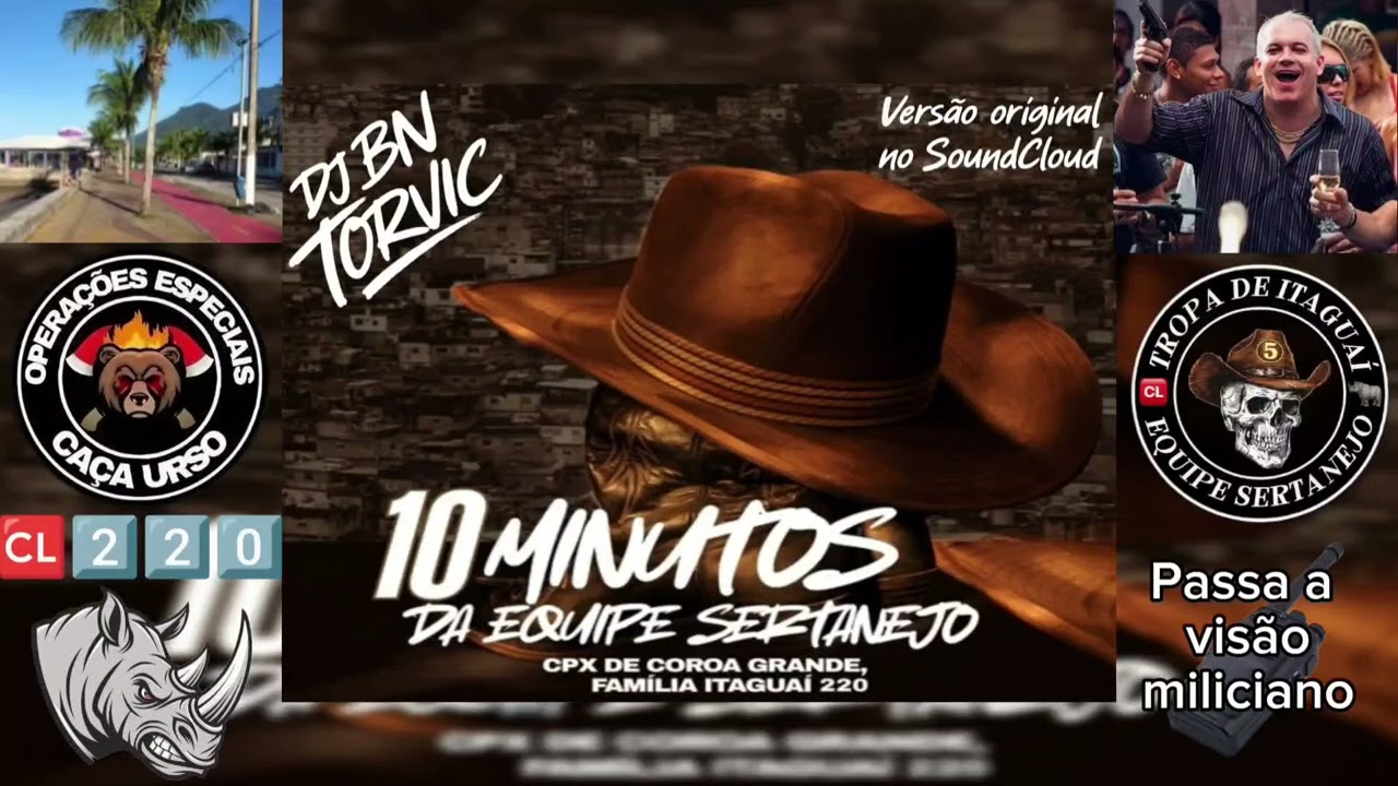 10 minutos da Equipe Sertanejo [DJ BN TORVIC] ITAGUAÍ 🆑2️⃣2️⃣0️⃣ (Versão editada) Proibidão Milícia