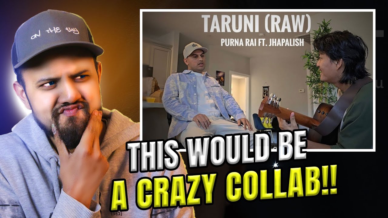 AN UNEXPECTED COLLAB ?? #reaction TARUNI (RAW) | PURNA RAI AND DAJUBHAIHARU I FT. @Jhapalish