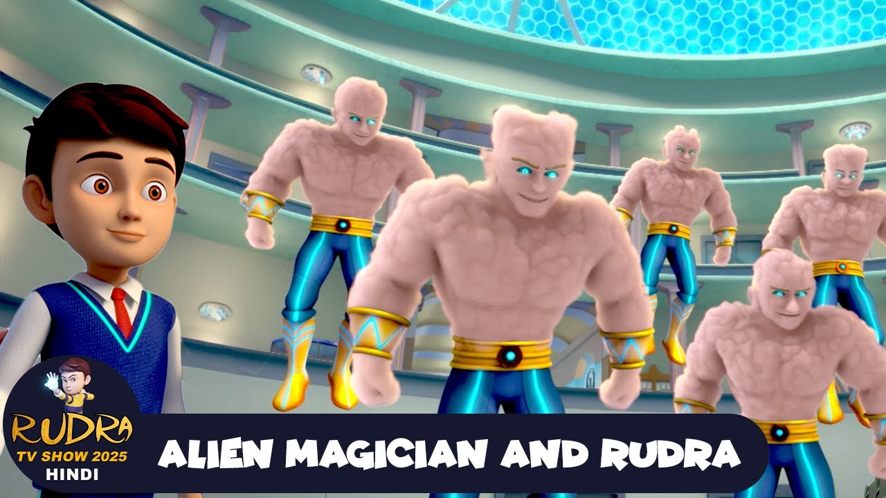 Alien Magician And Rudra | एलियन जादूगर और रुद्र | Rudra Tv Show 2025 Hindi | Magical Cartoon