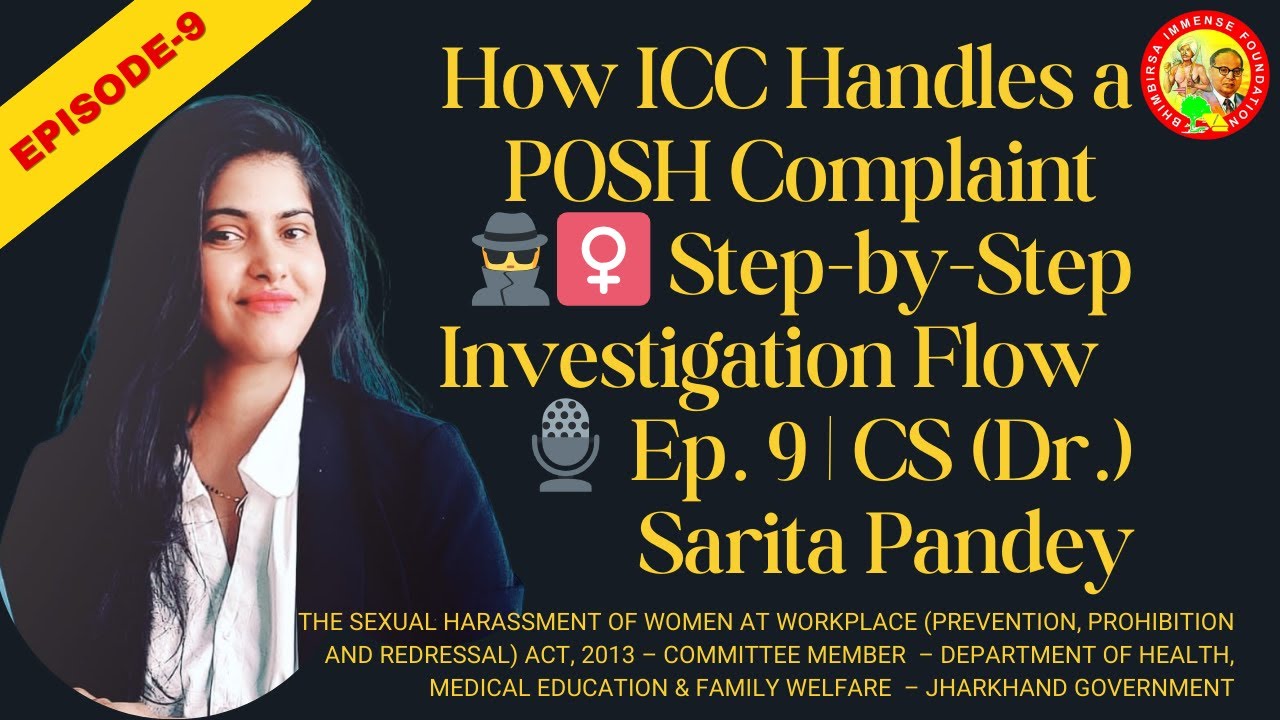 🎧 Inside the ICC Process &ndash; Step by Step POSH Complaint Handling  Ep 9 | By CS (Dr.) Sarita Pandey