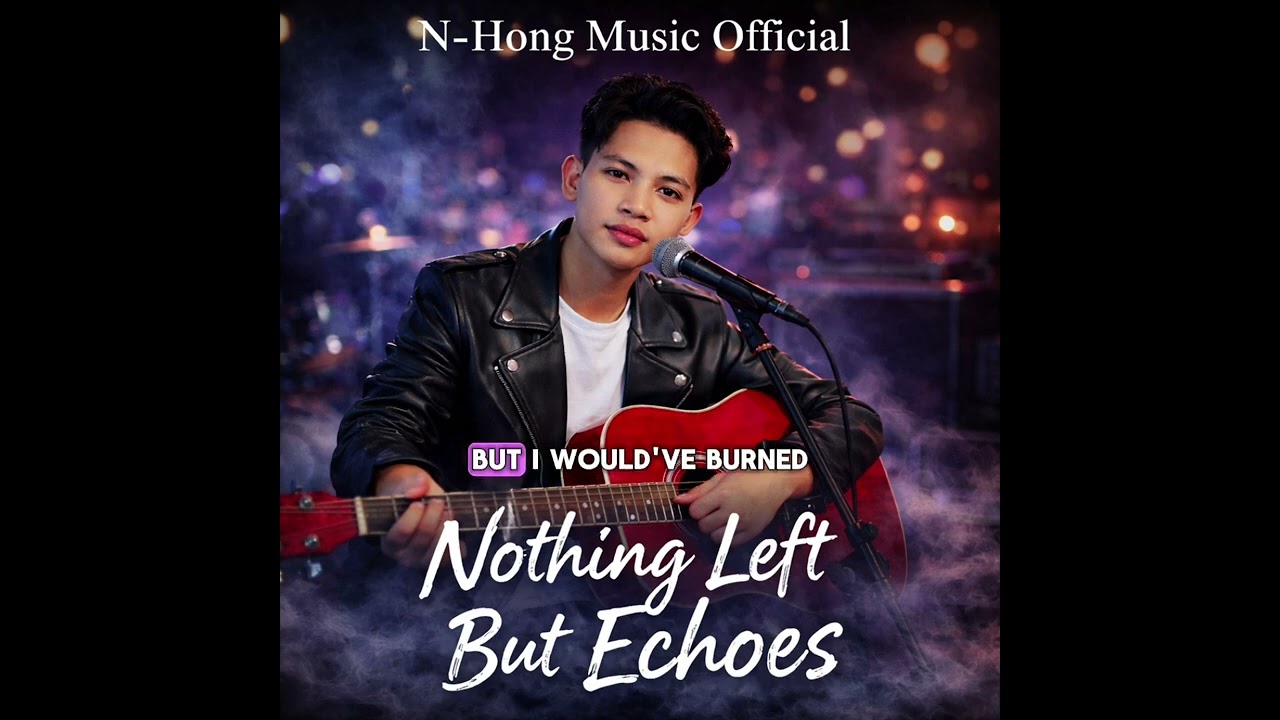 Nothing Left But Echoes – N-Hong Music Official (Official Music Video) | Emotional Sad Love Song2026