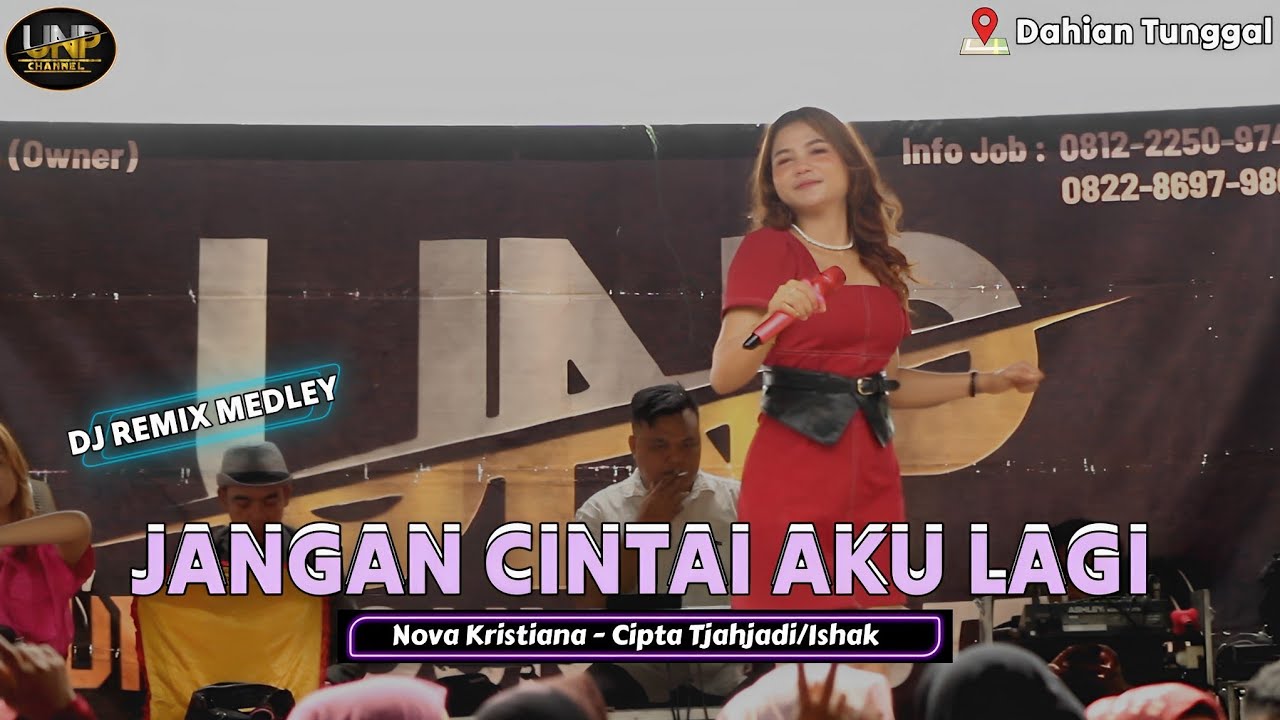 JANGAN CINTAI AKU X BANDIT - Nova Kristiana (Tjahjadi/Ishak) DJ REMIX GELENG² - LIVE DAHIAN TUNGGAL