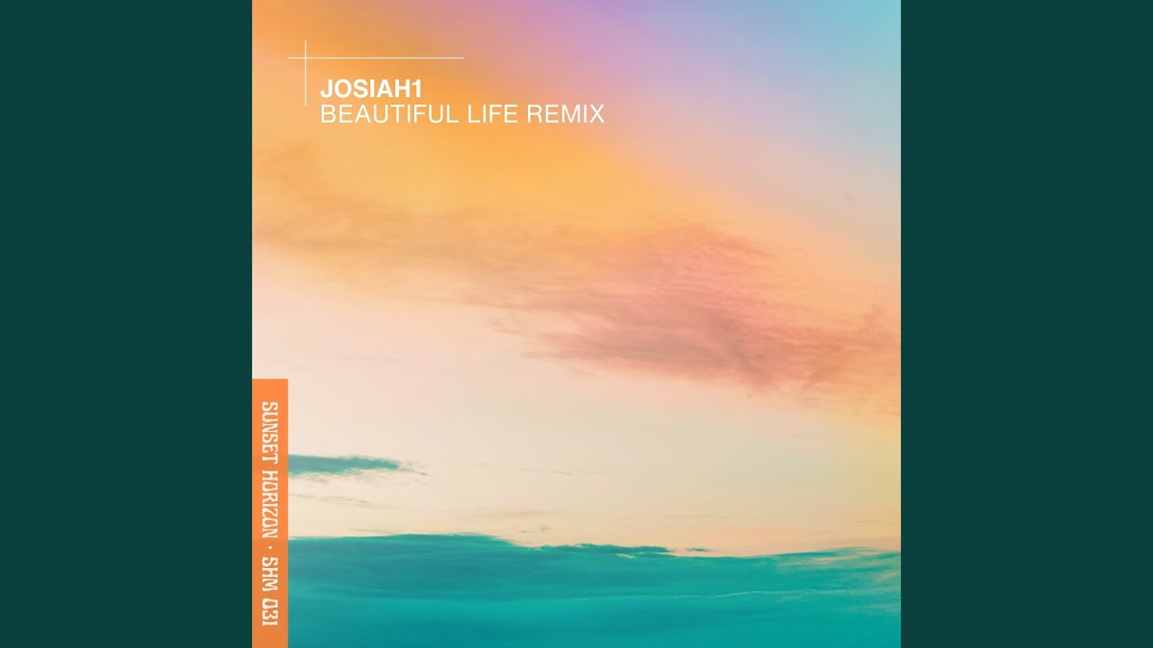 Beautiful Life (Josiah1 Extended Remix)