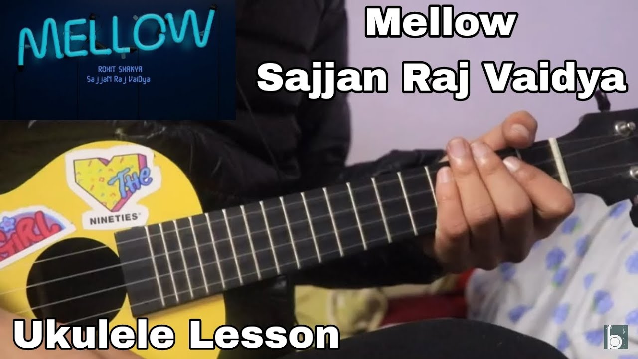 Mellow - Sajjan Raj Vaidya | Ukulele Lesson
