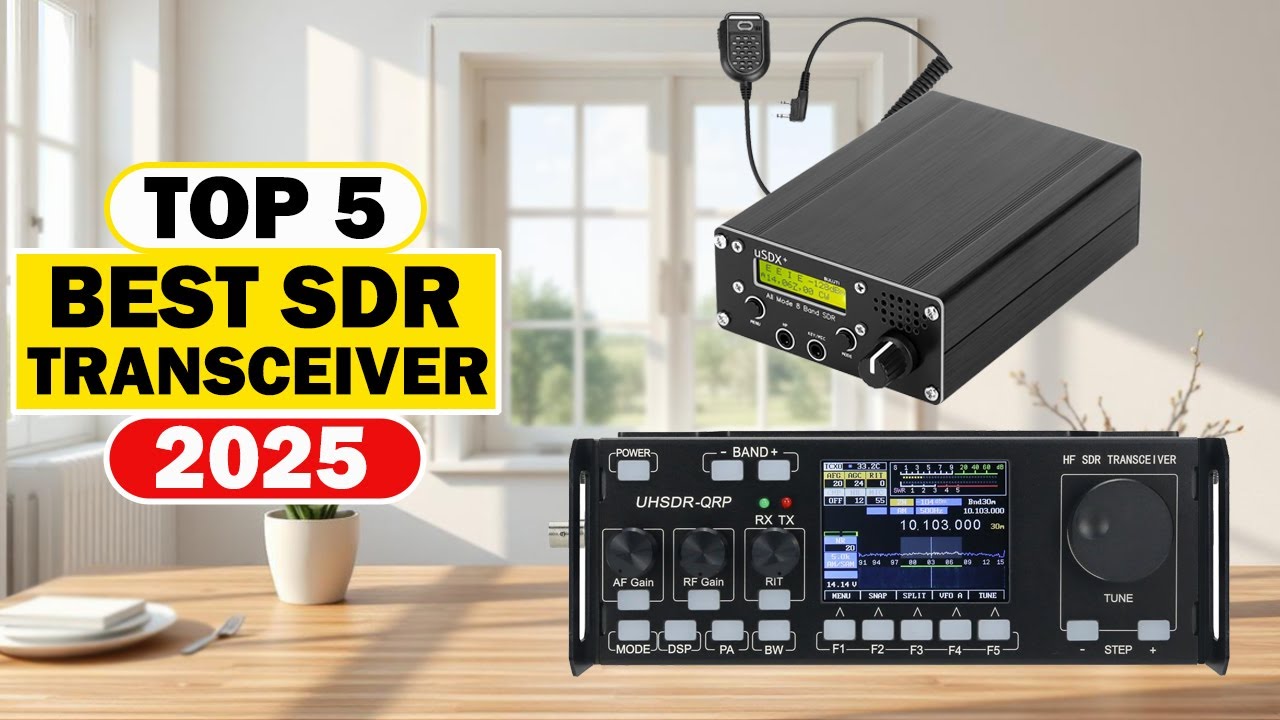 Top 5 Best SDR Transceiver 2025