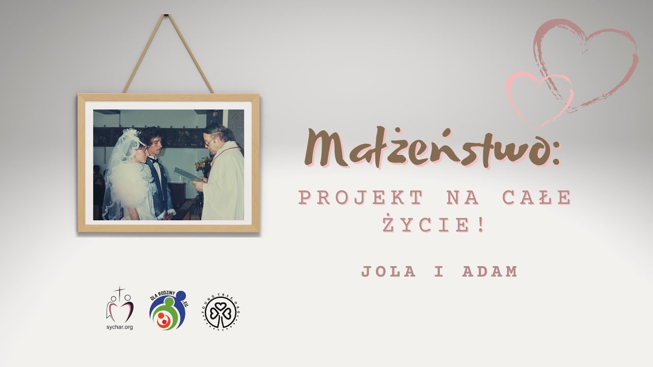 [Świadectwo_08] Małżeństwo: projekt na całe życie! - Jola i Adam
