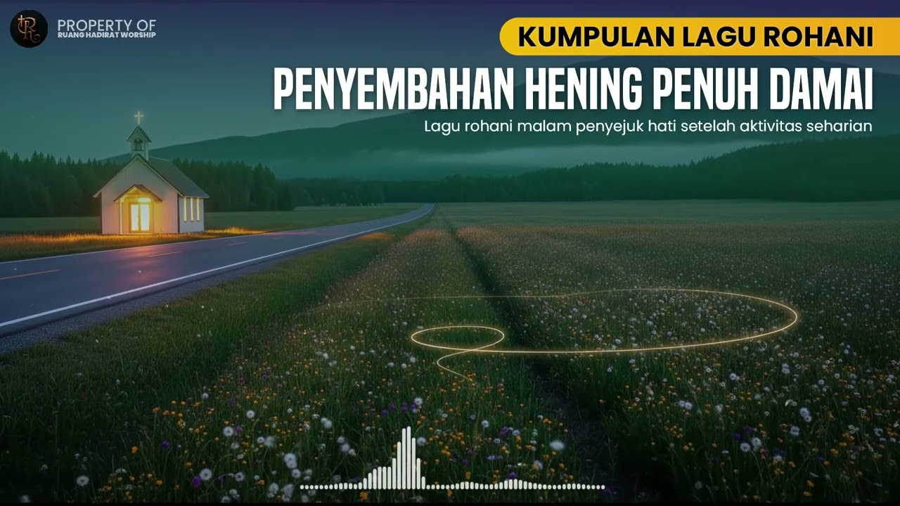 Lagu Rohani Penyejuk Hati Saat Lelah | Penyembahan yang Membawa Damai #034