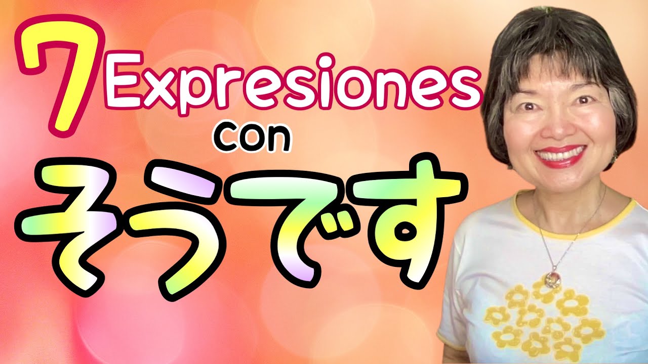 7 Expresiones en Japonés con “SŌ DESU”, Expresión 15