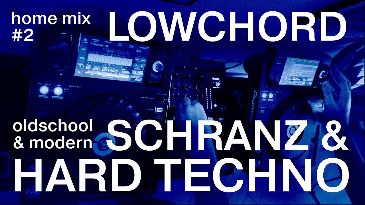 HARD TECHNO & SCHRANZ DJ MIX by LOWCHORD