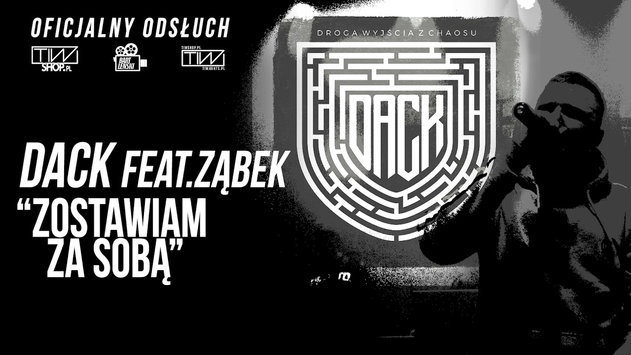 Dack feat. Ząbek - Zostawiam za sobą prod. Tytuz
