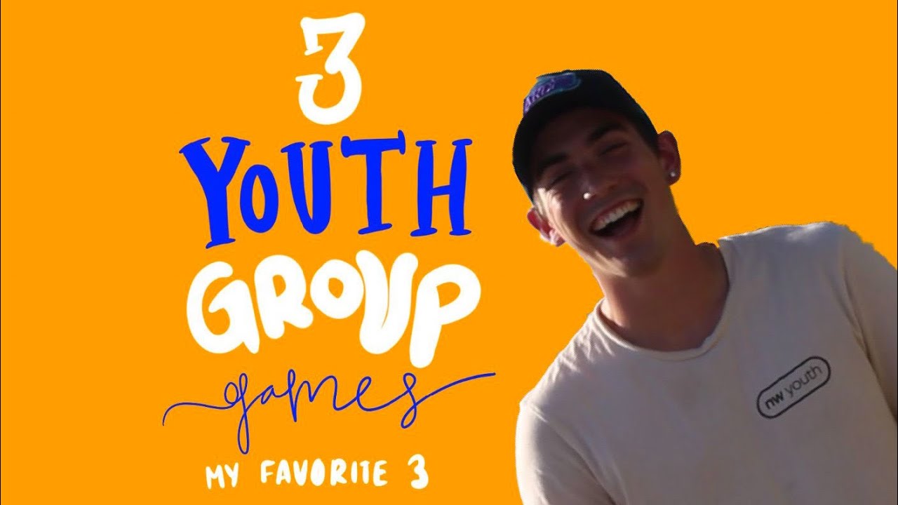3 YOUTH GROUP GAMES - MY FAVORITE THREE