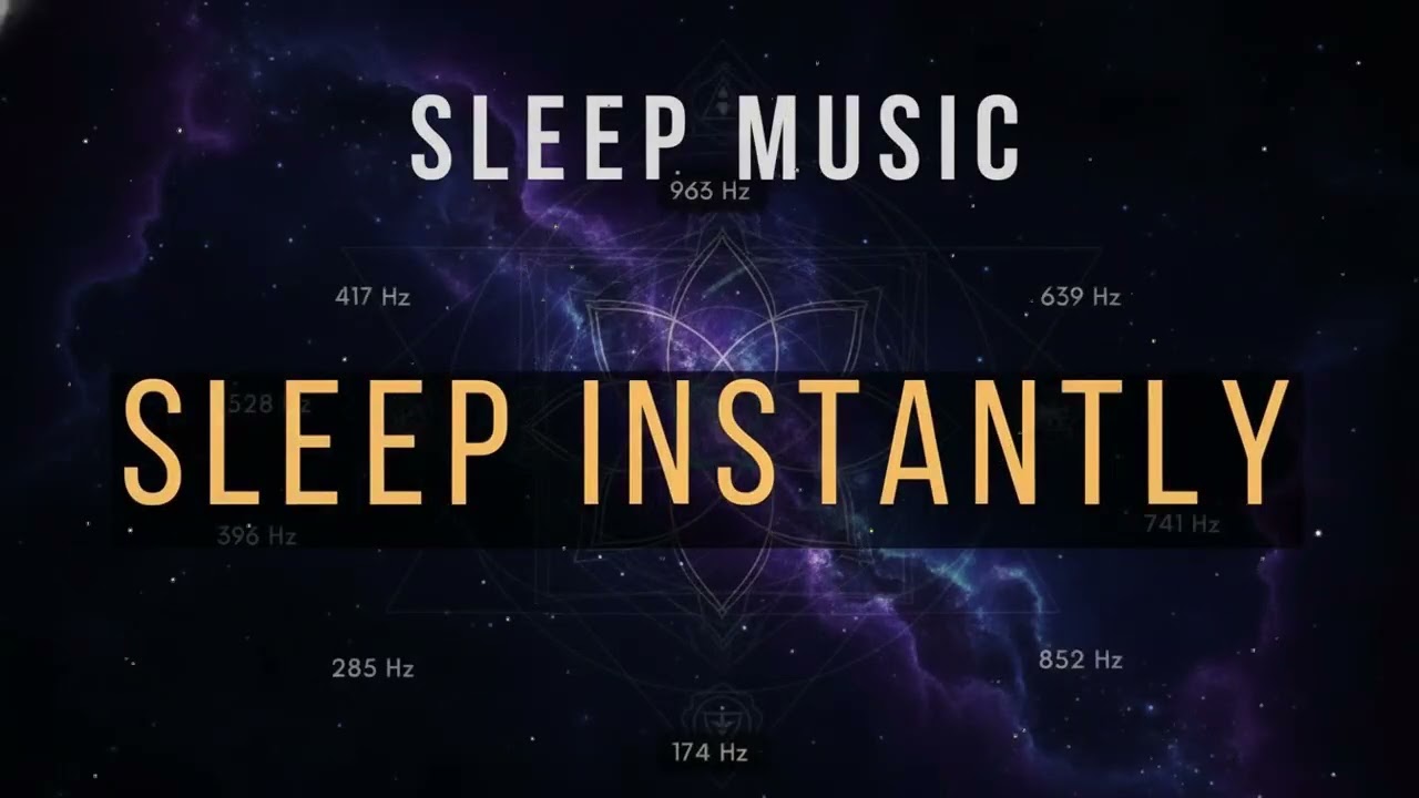 All 9 Solfeggio Frequencies Sleep Music for Deep Relaxation and Peaceful Rest