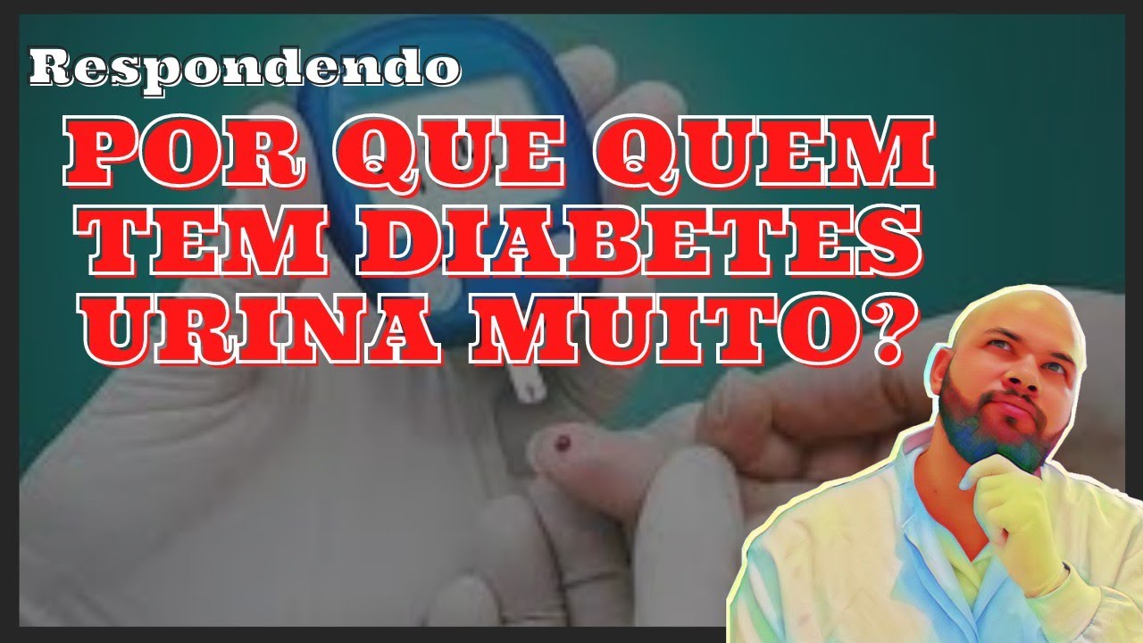Por que Quem Tem Diabetes Urina Muito? | Questões | Diabetes| Bioquímica de Forma Fácil