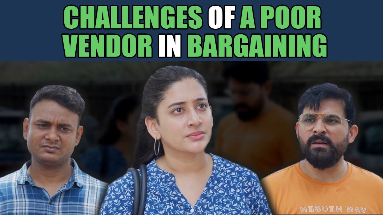 Challenges Of A Poor Vendor In Bargaining | Nijo Jonson