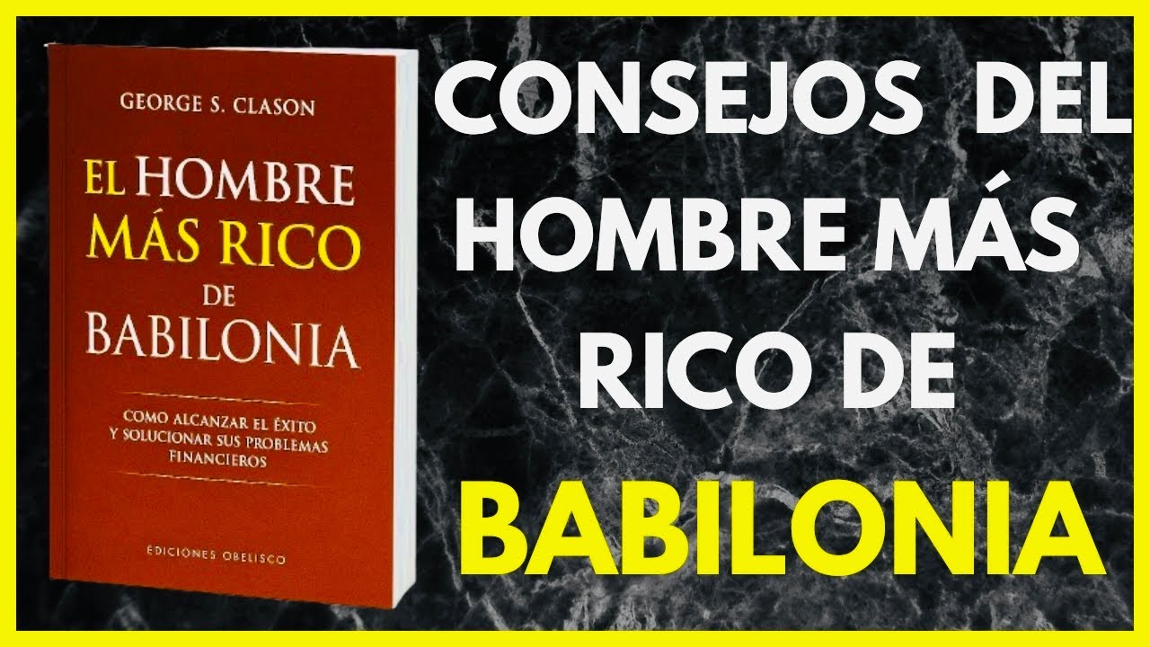 Cómo Volverte Rico 🤑Siguiendo Estos 40 Consejos de El Hombre Más Rico de Babilonia(audiolibro)