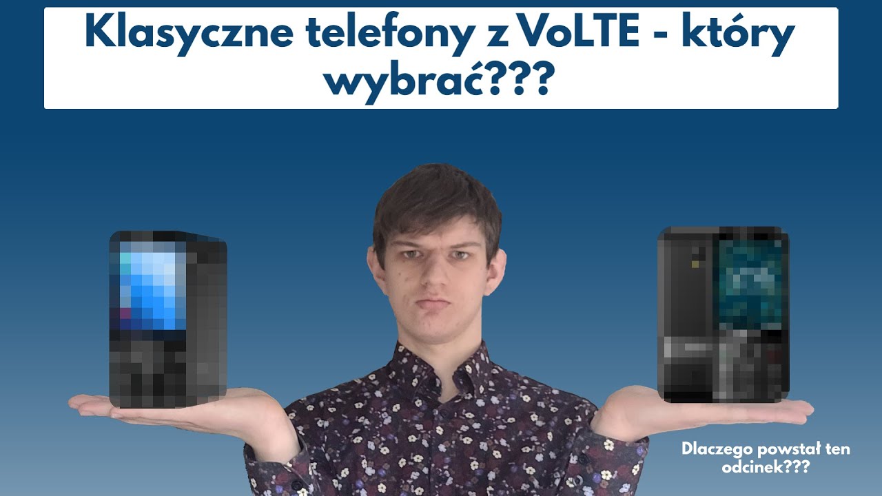 Klasyczne telefony z VoLTE - który wybrać???