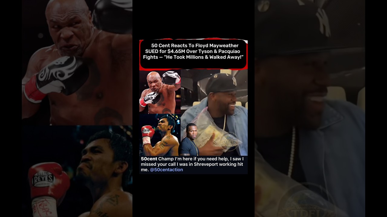 50 Cent Reacts To Floyd Mayweather SUED for $4.65M Over Tyson & Pacquiao Fights He Took Millions