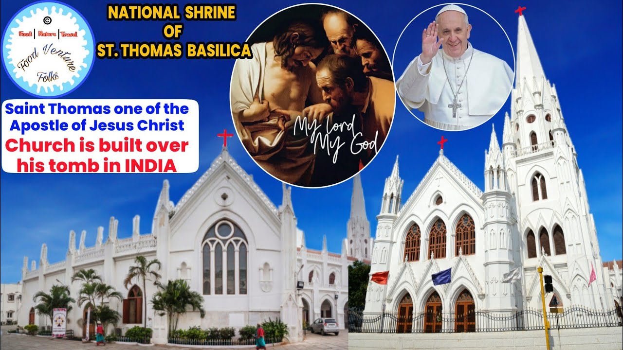 Santhome Cathedral Basilica - Church in the world built over tomb of an apostle of Jesus - St.Thomas