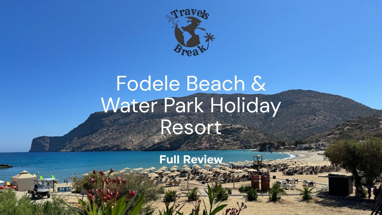 Fodele Beach & Water Park Holiday Resort – Full Tour & Review