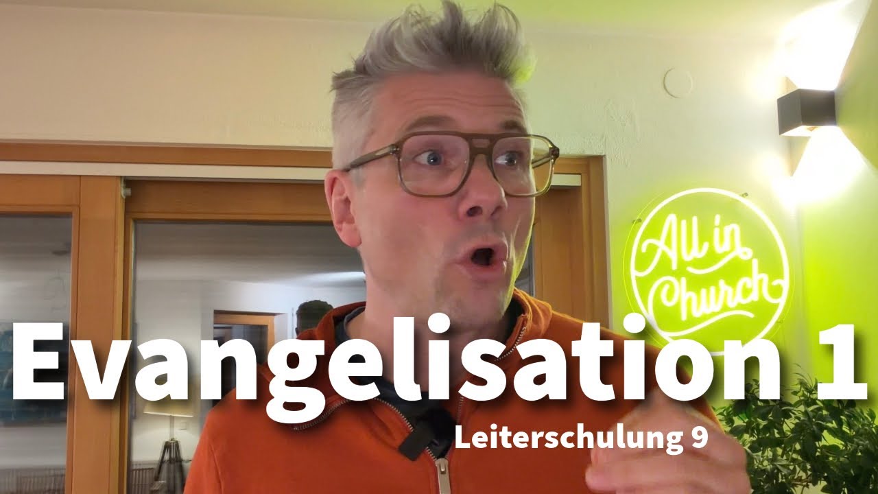 Leiterschulung 9 - Evangelisation Teil1