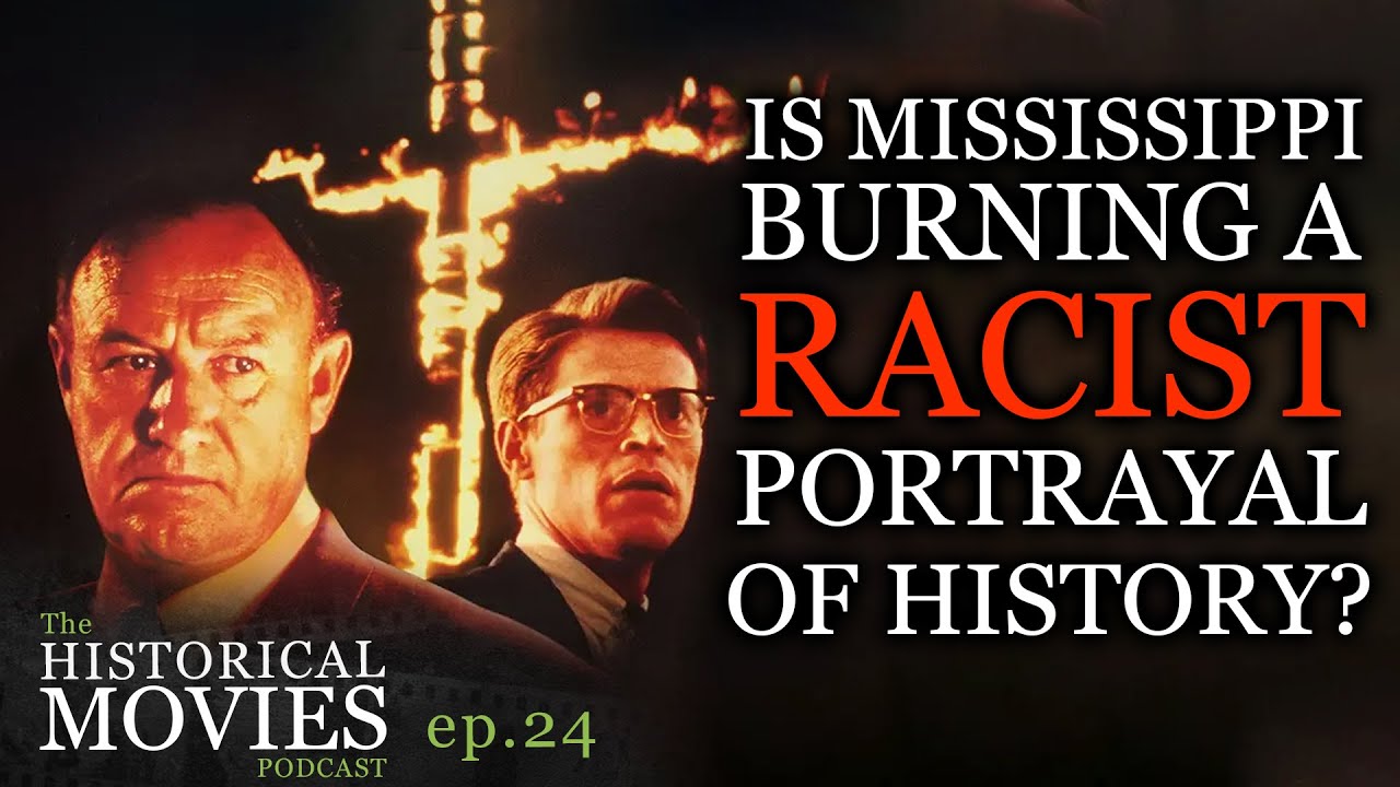 Gene Hackman's best performance but a RACIST movie? Mississippi Burning. Historical Movies Pod Ep 24