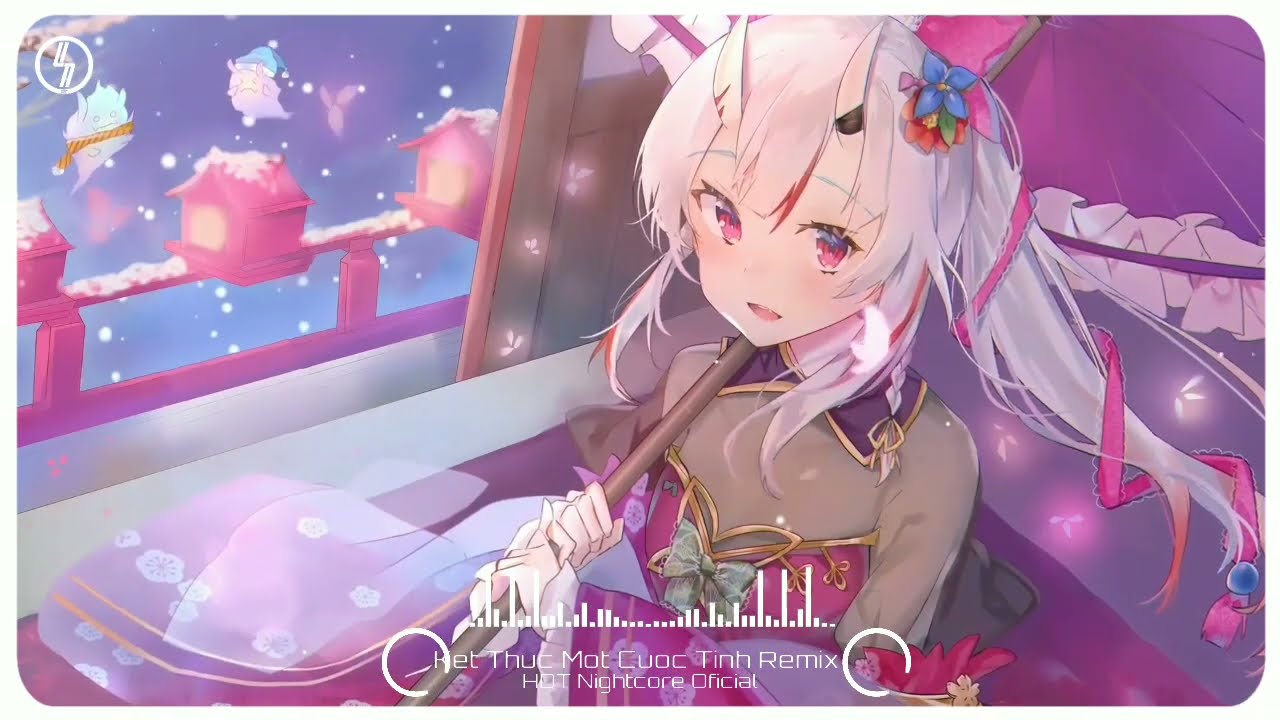 [ HDT Nightcore ] - Nightcore Kết Thúc Một Cuộc Tình Remix