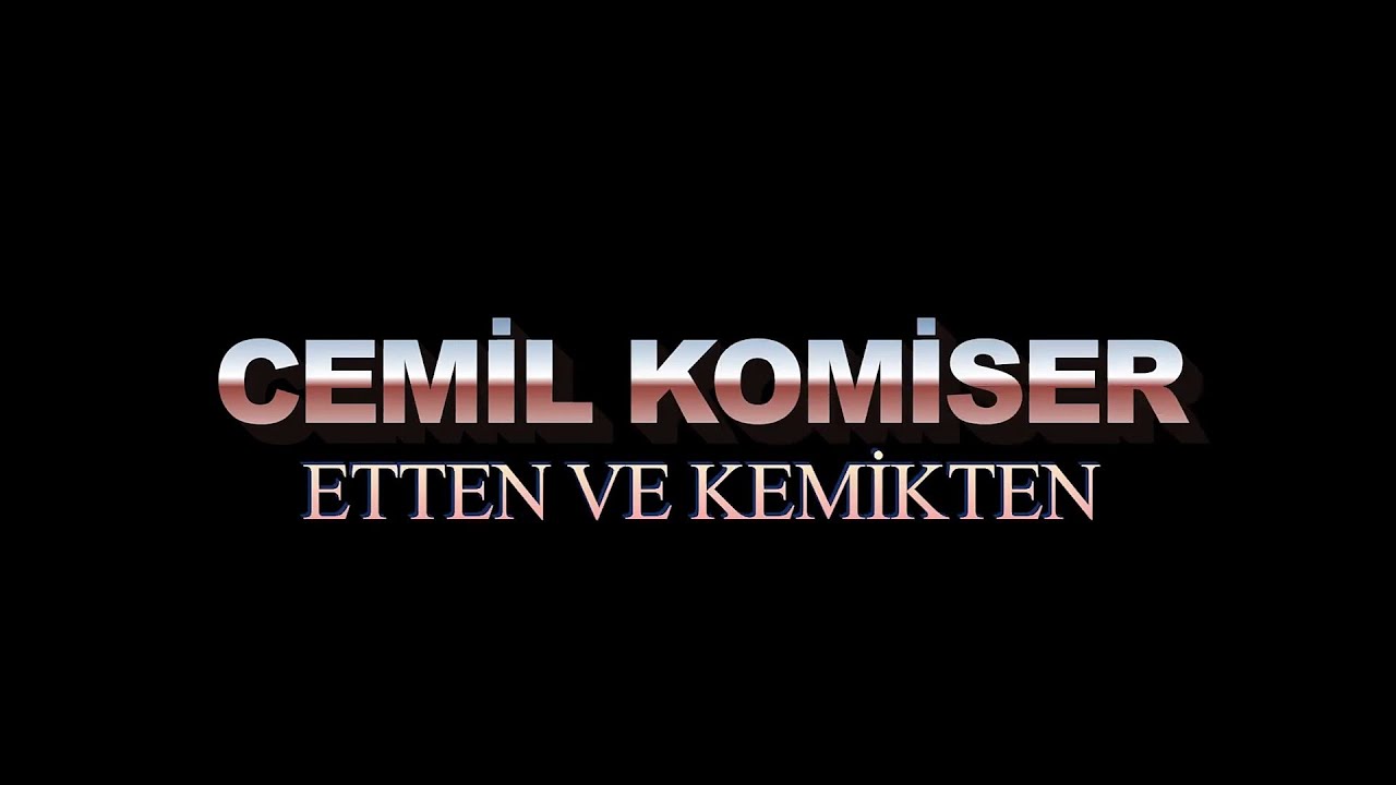 Cemil Komiser: Etten ve Kemikten