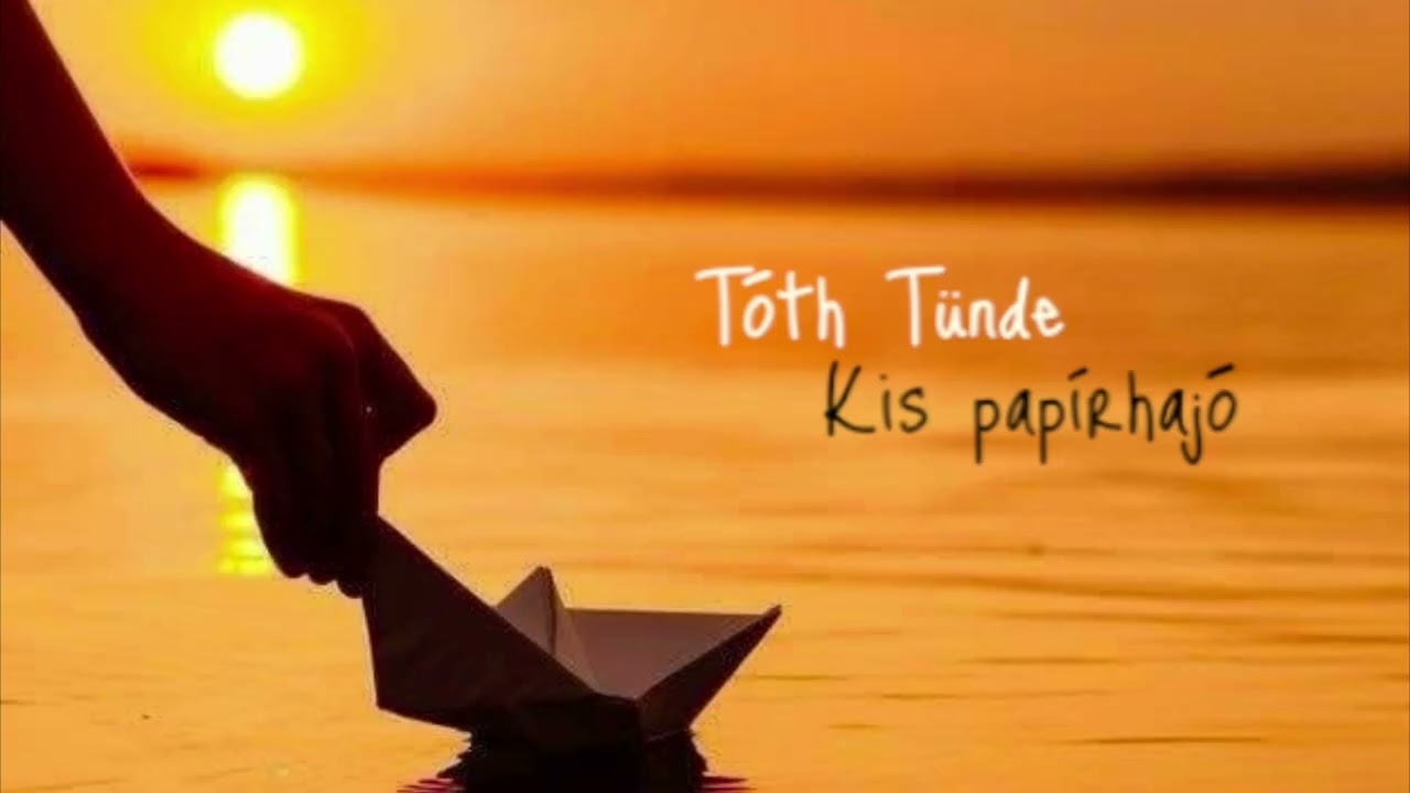 Tóth Tünde - Kis papírhajó