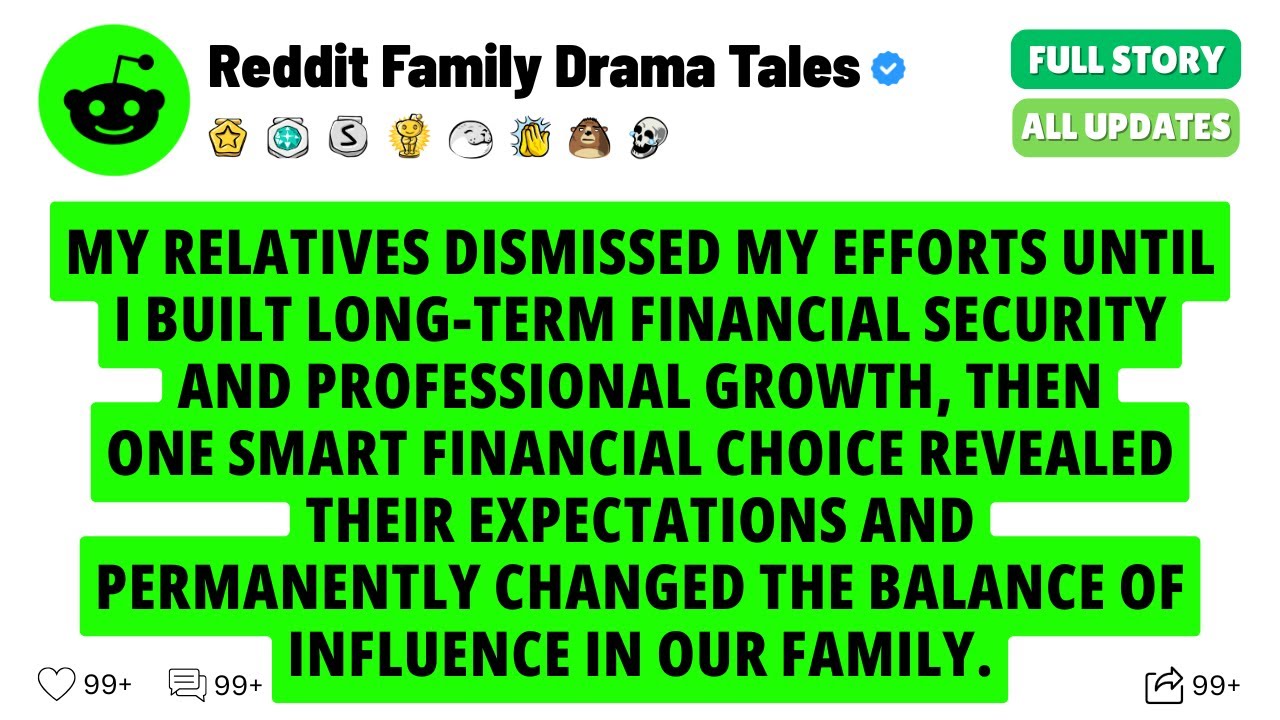 My Relatives Dismissed My Efforts Until I Built Long-Term Financial Security And Professional...