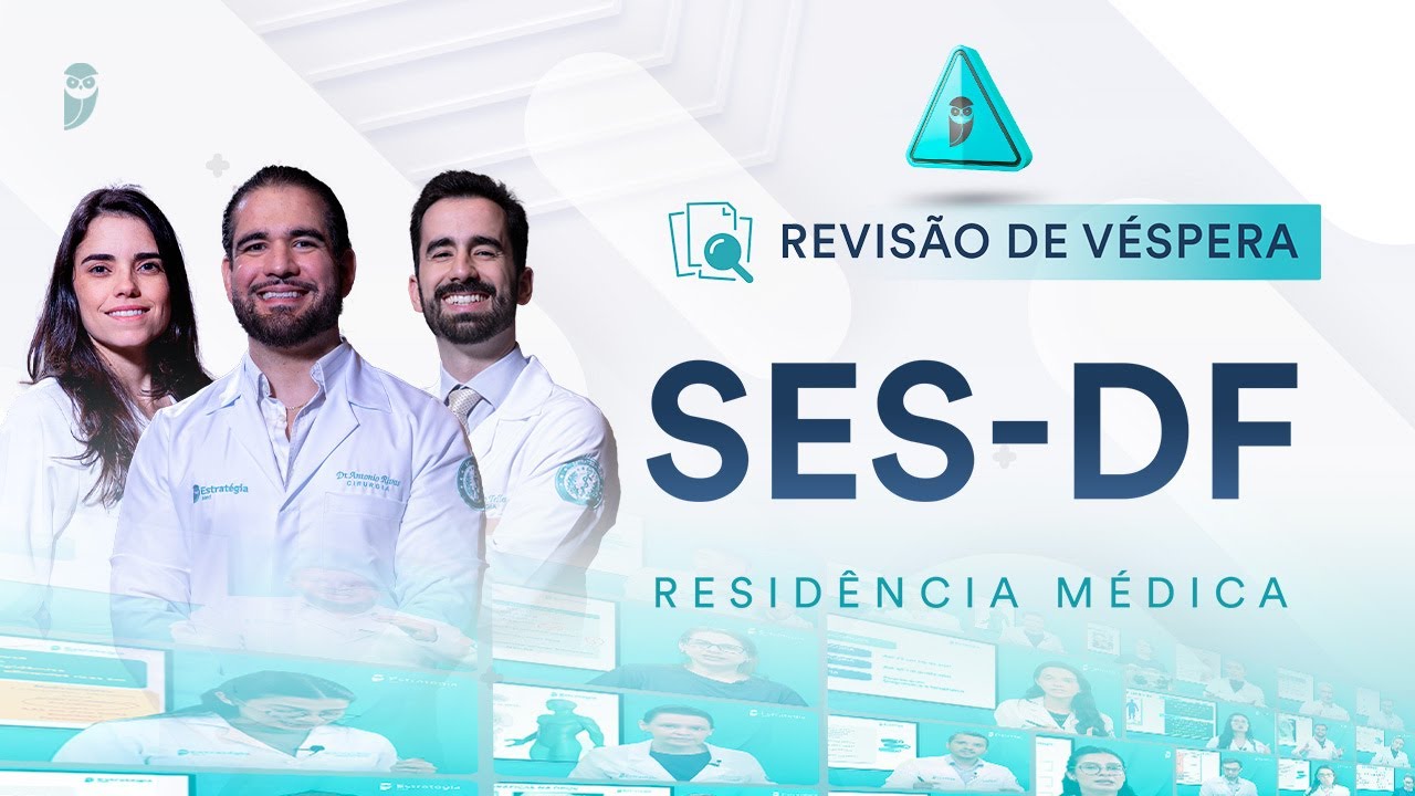 Revis&atilde;o de V&eacute;spera  SES-DF Resid&ecirc;ncia M&eacute;dica 2025
