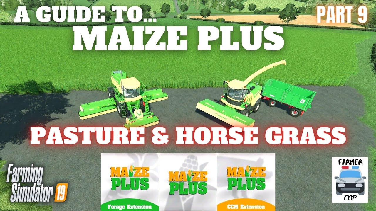 PASTURE & HORSE GRASS - Guide to Maize Plus - Farming Simulator 19