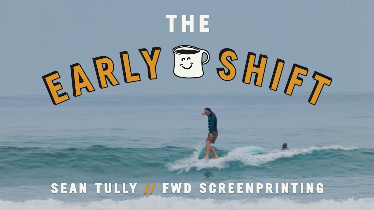 The Early Shift - 02 - Featuring Sean Tully // Forward Screen Printing