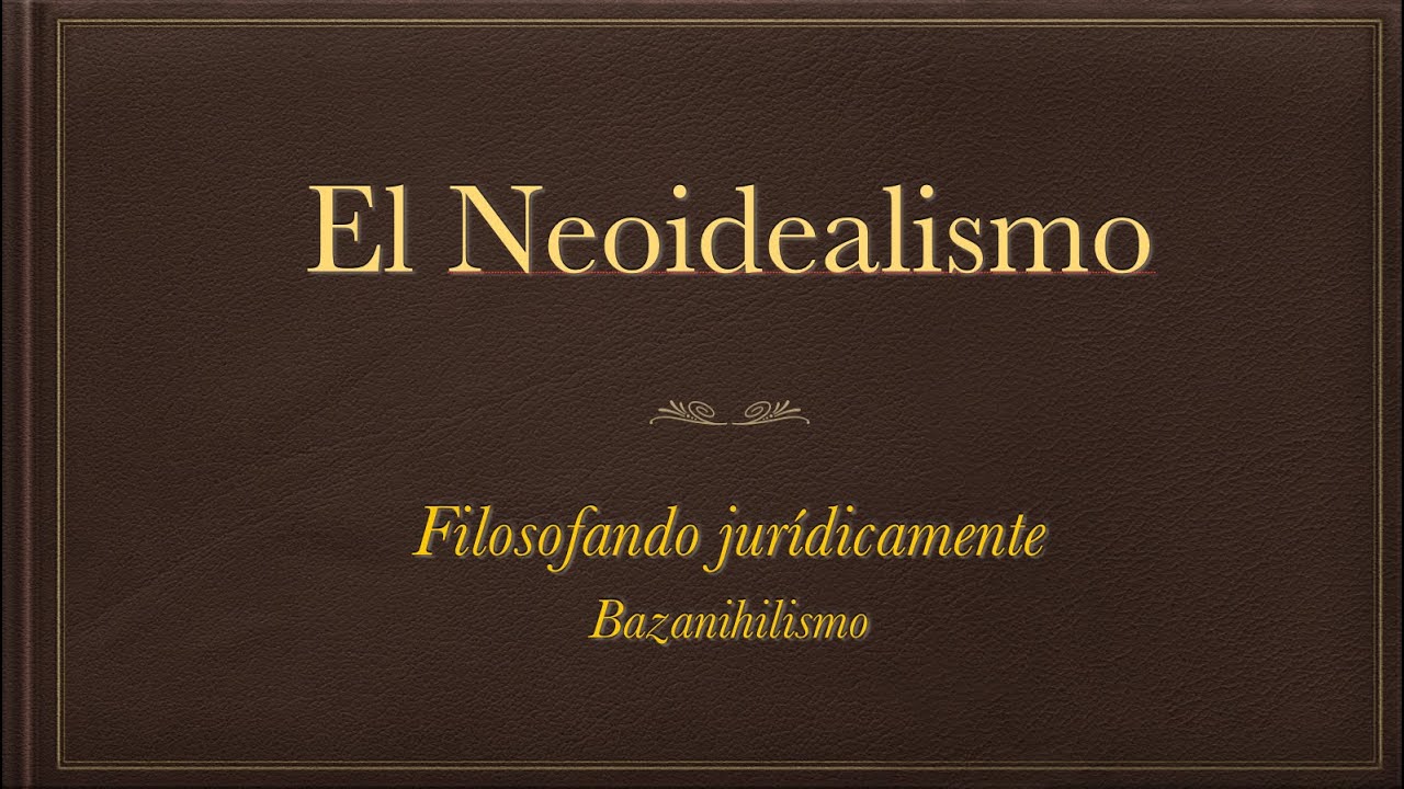 EL NEOIDEALISMO