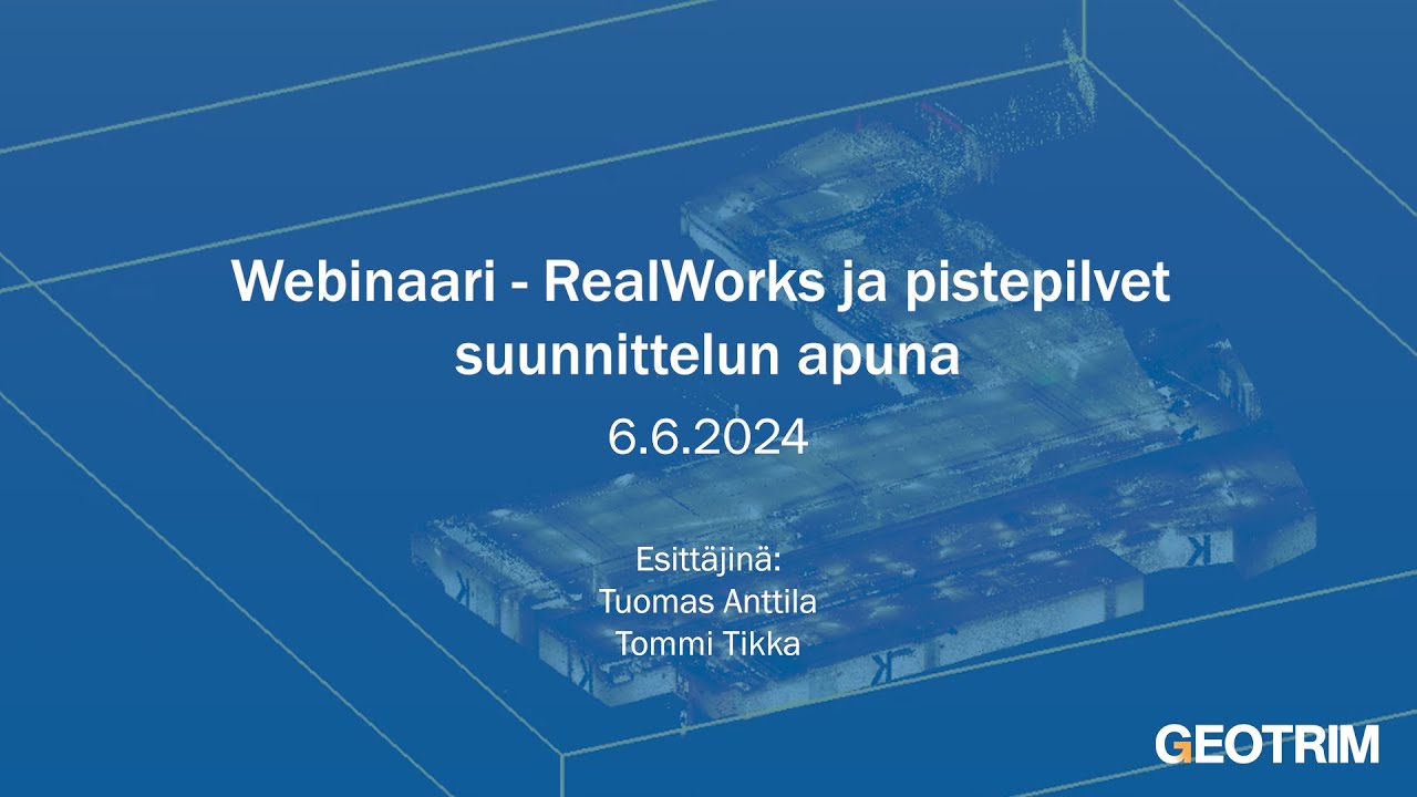 Webinaari - RealWorks ja pistepilvet suunnittelun apuna