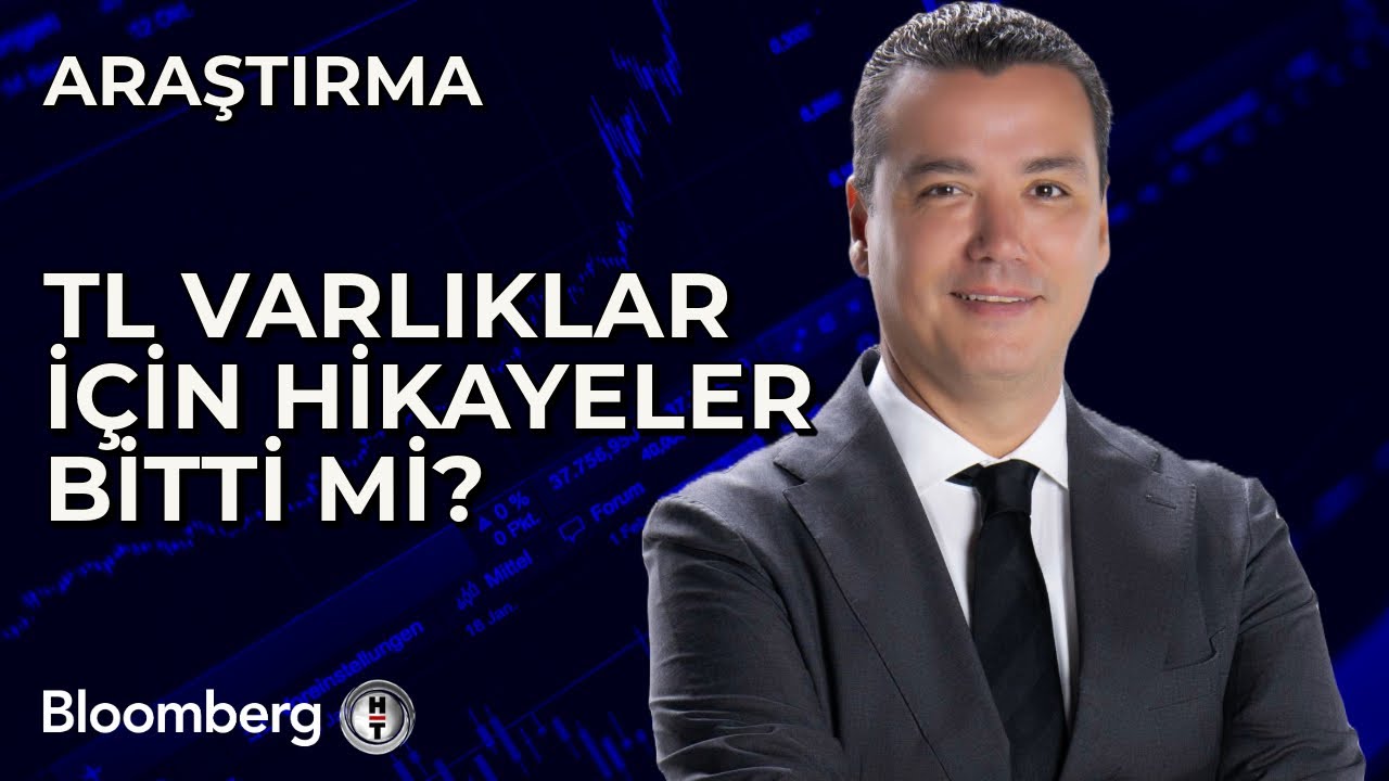 TL Varlıklar İ&ccedil;in Hikayeler Bitti mi?