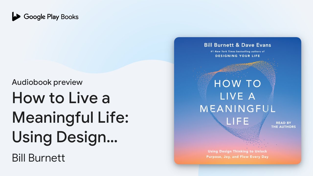 How to Live a Meaningful Life: Using Design… by Bill Burnett · Audiobook preview