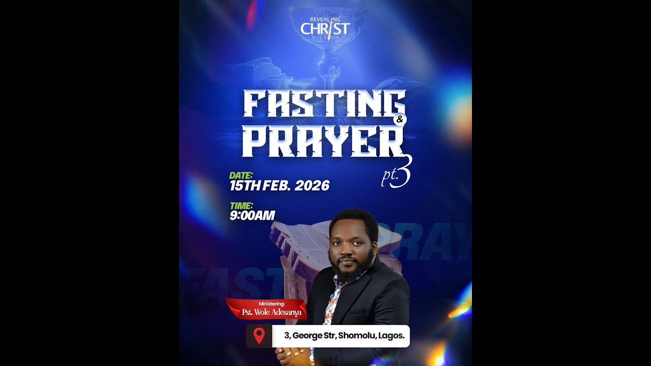 Fasting And Prayer III Ministering Pastor Wole Adesanya, 15th of FEB 2026.