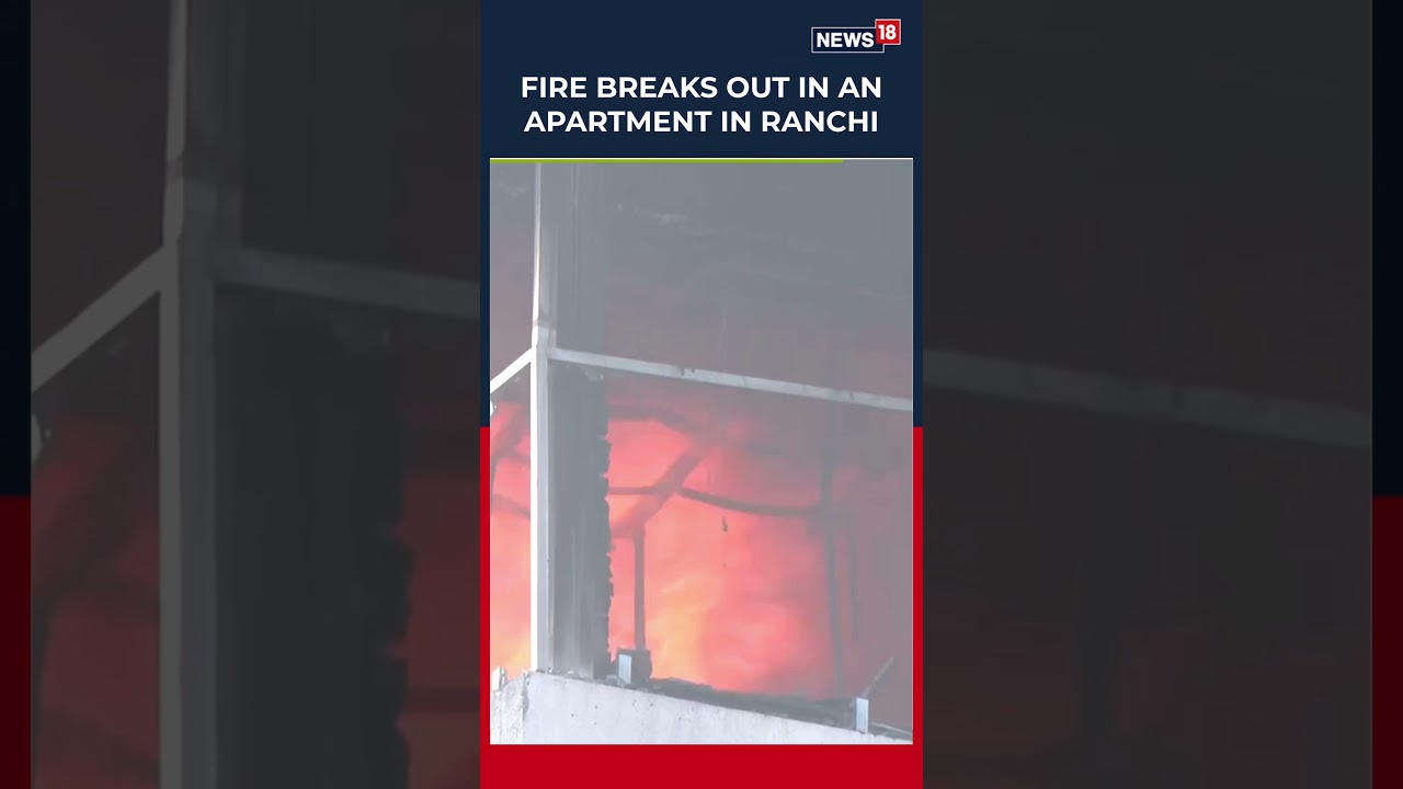 Fire Breaks Out In A Residential Apartment In Ranchi, Triggering Panic Among Residents | N18S